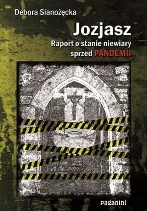 Jozjasz. Raport o stanie niewiary sprzed pandemii