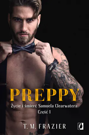 Preppy. Życie i śmierć Samuela Clearwatera. Część 1. King. Tom 5