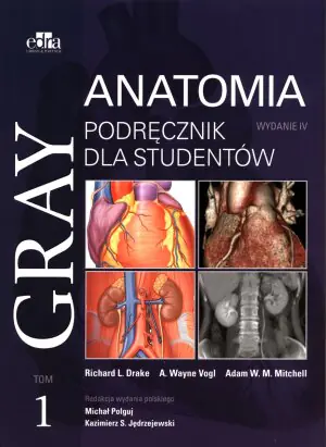 Gray. Anatomia. Podręcznik dla studentów. Tom 1