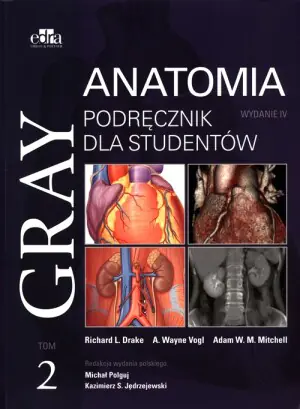 Gray Anatomia Podręcznik dla studentów. Tom 2