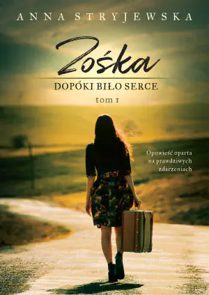 Dopóki biło serce. Zośka. Tom 1