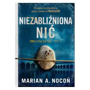 Niezabliźniona nić. Seton. Tom 2