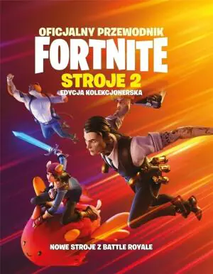 Stroje 2. Oficjalny przewodnik Fortnite