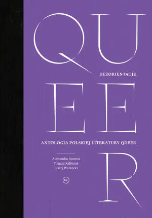 Dezorientacje. Antologia polskiej literatury queer