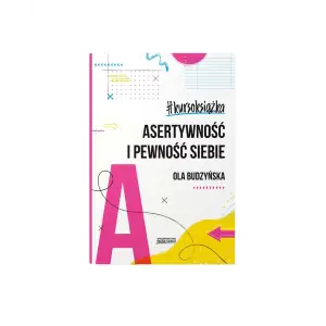 Asertywność i pewność siebie. Kursoksiążka