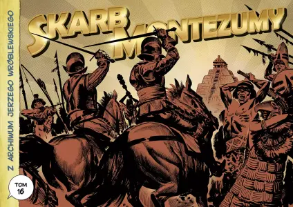 Skarb Montezumy. Z archiwum Jerzego Wróblewskiego. Tom 16