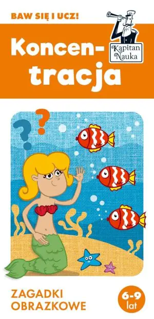 Kapitan Nauka. Zagadki obrazkowe. Koncentracja