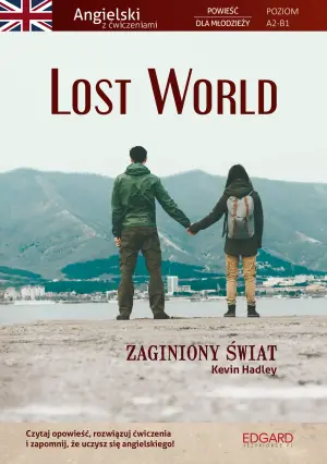 Lost World. Zaginiony świat. Powieść dla młodzieży