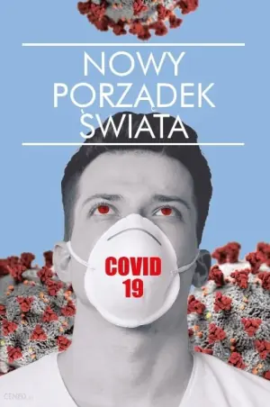 Nowy porządek świata covid 19