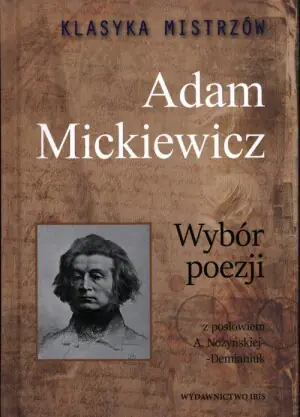 Klasyka mistrzów. Adam Mickiewicz. Wybór poezji