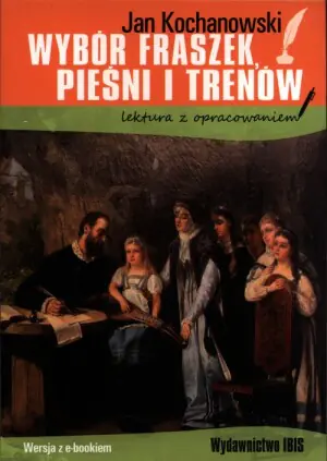 Wybór fraszek, pieśni i trenów. Lektura z opracowaniem