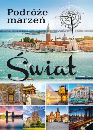 Podróże marzeń. Świat