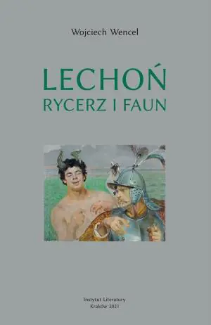 Lechoń. Rycerz i faun
