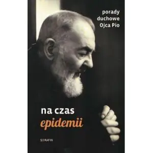 Porady duchowe Ojca Pio na czas epidemii