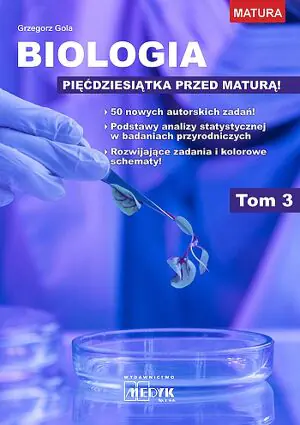Biologia. Pięćdziesiątka przed maturą. Tom 3