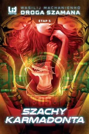 Droga Szamana. Szachy Karmadonta. Tom 5
