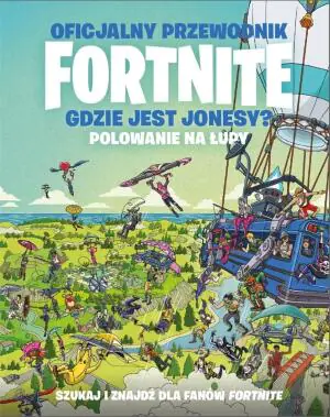 Gdzie jest Jonesy? Polowanie na łupy. Oficjalny przewodnik Fortnite