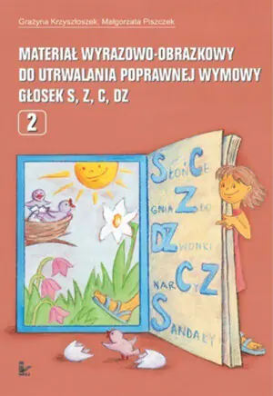 Materiał wyrazowo-obrazkowy do utrwalania poprawnej wymowy głosek s, z, c, dz. Logopedia