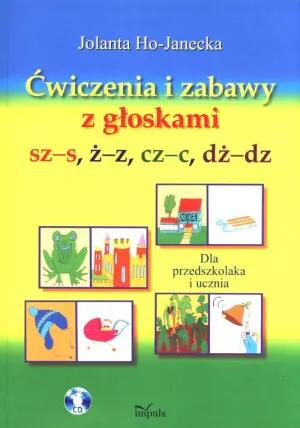 Ćwiczenia i zabawy z głoskami sz-s, ż-z, cz-c, dż-dz