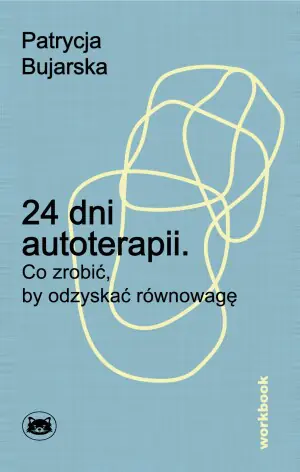 24 dni autoterapii. Co zrobić, by odzyskać równowagę