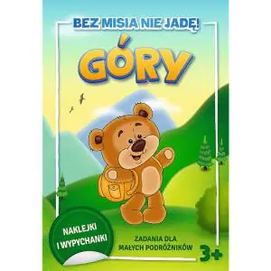 Bez misia nie jadę! Zadania dla małych podróżników. Góry