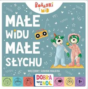Małe widu, Małe słychu. Bobaski i Miś