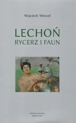 Lechoń. Rycerz i faun