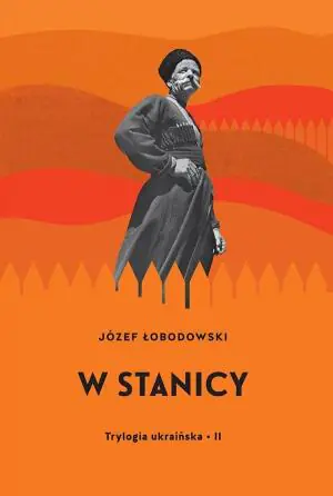 W stanicy. Trylogia ukraińska. Część 2