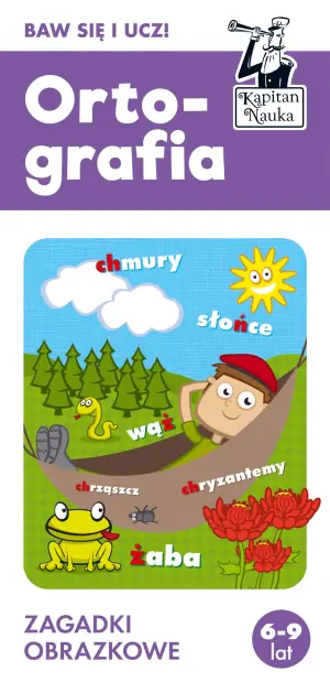 Kapitan Nauka. Ortografia. Zagadki obrazkowe 6-9 lat