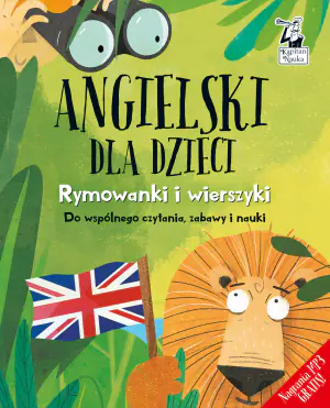 Angielski dla dzieci. Rymowanki i wierszyki. Kapitan nauka