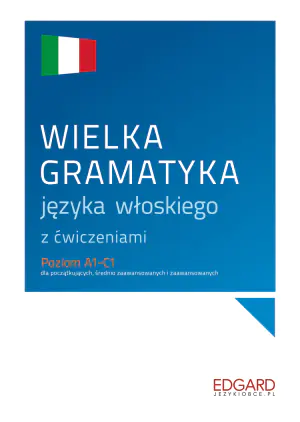 Wielka gramatyka języka włoskiego z ćwiczeniami. Wydanie specjalne