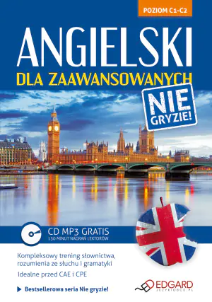 Angielski nie gryzie. Dla zaawansowanych