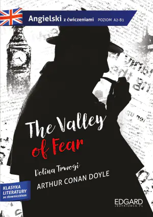 Angielski z ćwiczeniami. Sherlock Holmes. The Valley of Fear. Dolina trwogi. Poziom A2-B1