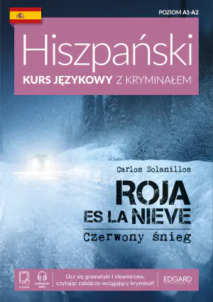 Hiszpański kurs językowy z kryminałem. Roja es la nieve