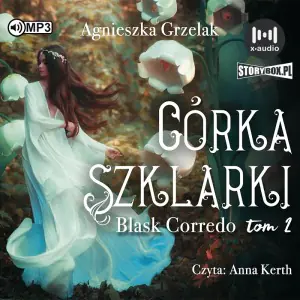 Córka szklarki. Blask Corredo. Tom 2