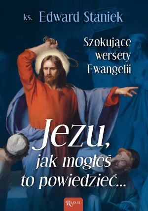 Jezu, jak mogłeś to powiedzieć...