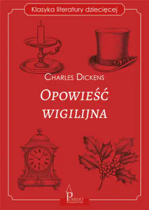 Opowieść wigilijna. Klasyka literatury dziecięcej