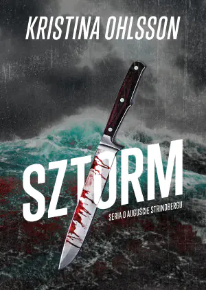 Sztorm. Seria o Auguście Strinbergu. Tom 1