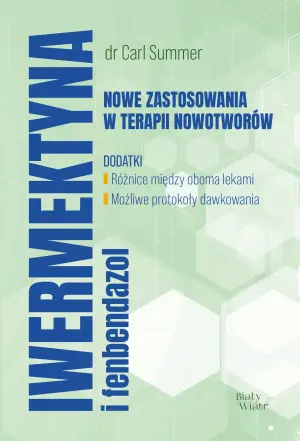 Iwermektyna i fenbendazol. Nowe zastosowania w terapii nowotworów