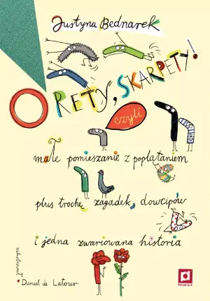 O rety Skarpety! Czyli małe pomieszanie z poplątaniem plus trochę zagadek, dowcipów, i jedna zwariowana historia