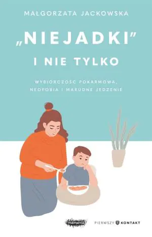 "Niejadki" i nie tylko