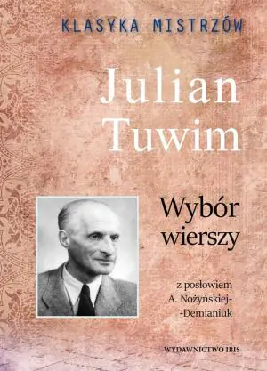Julian Tuwim. Wybór wierszy. Klasyka Mistrzów