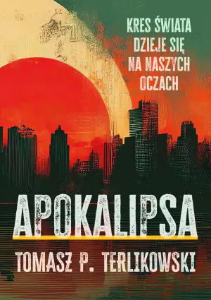 Apokalipsa. Kres świata dzieje się na naszych oczach