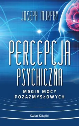 Percepcja psychiczna: magia mocy pozazmysłowej (wydanie pocketowe)