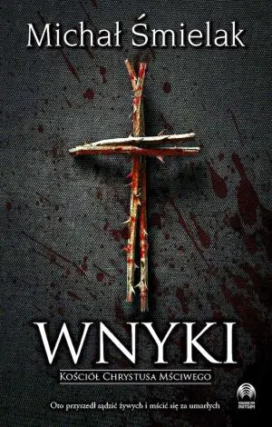 Wnyki. Kościół Chrystusa Mściwego. Kosma Ejcherst. Tom 1