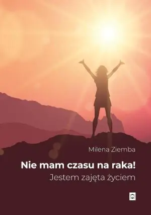 Nie mam czasu na raka