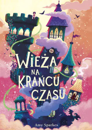 Wieża na krańcu czasu. Tom 2