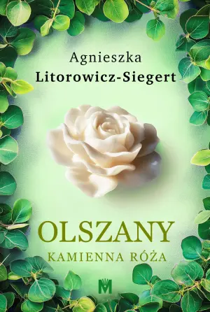 Kamienna róża. Olszany. Tom 2