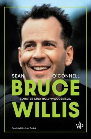 Bruce Willis. Bohater kina hollywoodzkiego