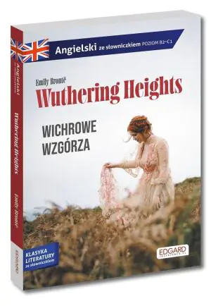 Angielski. Wuthering Heights. Wichrowe Wzgórza